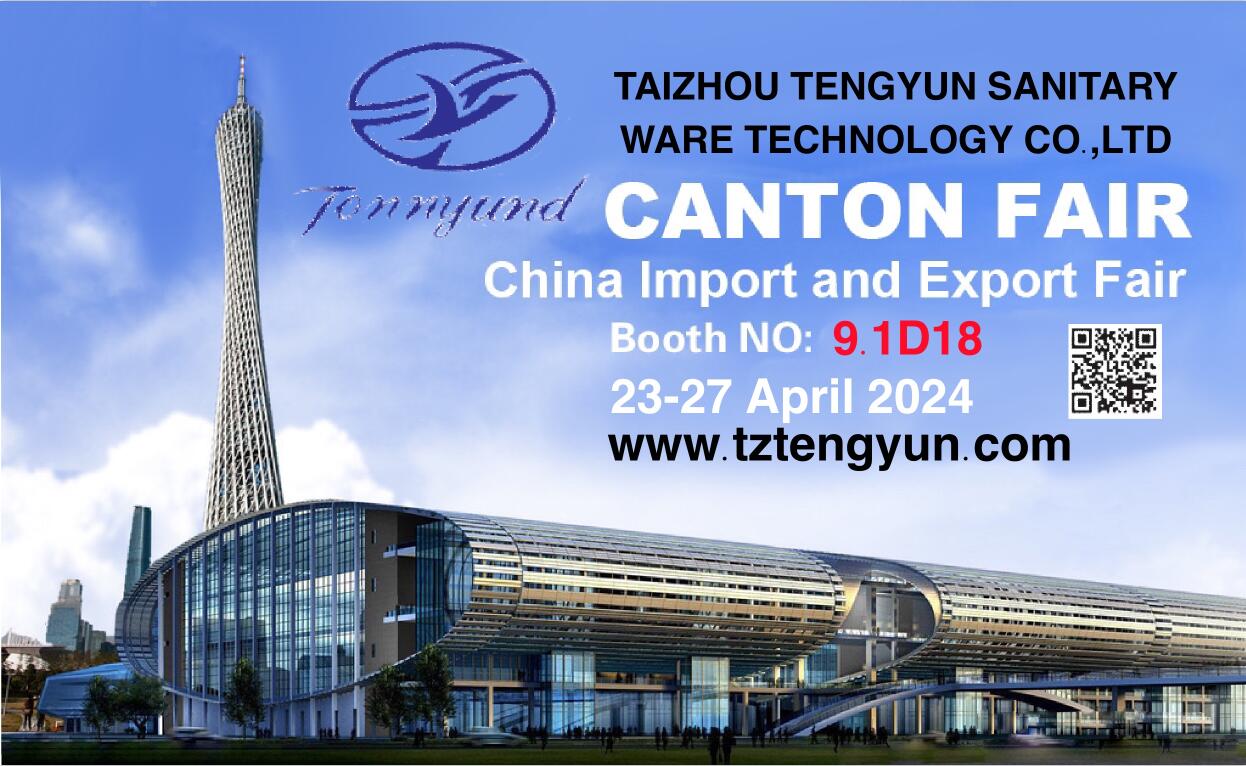 Stand No. de la Feria de Cantón: 9.1D18-Taizhou Tengyun Sanitary Technology Co., Ltd